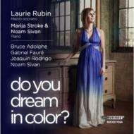 Mezzo-soprano  Alto Collection/Laurie Rubin Do You Dream In Color?-b. adolphe Rodrigo Faure N. si