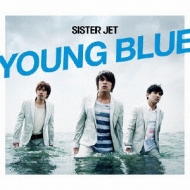 SISTER JET/Young Blue