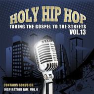 Various/Holy Hip Hop Taking The Gospel To Street 13