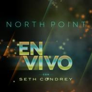 Seth Condrey/North Point En Vivo Con Seth Condrey