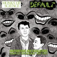 Monks Of Science / Default/Inspirations And Escalations： Complete Recordings 1987-1992