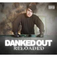 Danked Out/Reloaded