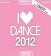 Various/I Love Dance 2012