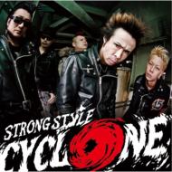 STRONG STYLE/Cyclone