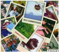 Bill Carrothers/Family Life (Digi)