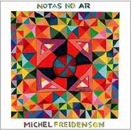 Michel Freidenson/Notas No Ar