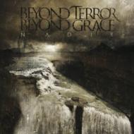 Beyond Terror Beyond Grace/Nadir