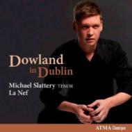 ダウランド（1563-1626）/Songs-dowland In Dublin： Slattery(T) Bergeron / La Nef
