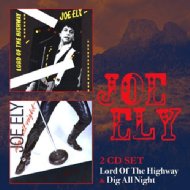Joe Ely/Lord Of The Highway / Dig All Night