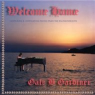 Gale B Gardiner/Welcome Home