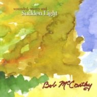 Bob Mccarthy/Wounded Mercy  Sudden Light