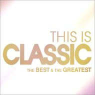 This Is Classic-best And Greatest