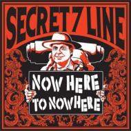 SECRET 7 LINE/Now Here To Nowhere