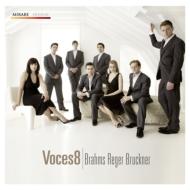 VOCES8/Brahms Reger Bruckner