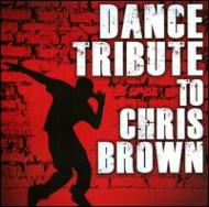 Various/Dance Tirbute To Chris Brown