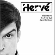 Herve (Dance)/Pick Me Up Sort Me Out Calm Me Down