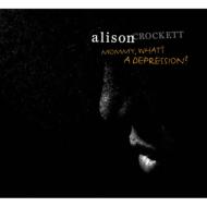 Alison Crockett/Mommy What's A Depression?