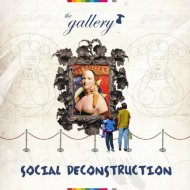 Gallery/Social Deconstruction
