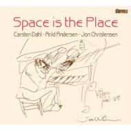 Carsten Dahl / Arild Andersen / Jon Christensen/Space Is The Place (Digi)