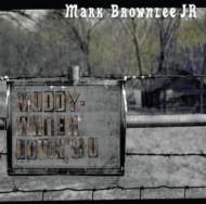 Muddy Water Lovin' & You