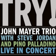 Try! John Mayer Trio Live In Concert