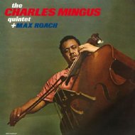 Charles Mingus/Charles Mingus Quintet  Max Roach (180g)