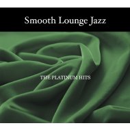 Various/Smooth Lounge Jazz / Platinum Hits
