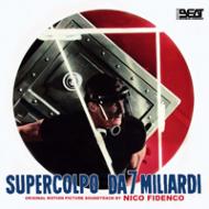 Nico Fidenco/Supercolpo Da 7 Miliardi (Ltd)