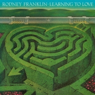 Rodney Franklin/Learning To Love