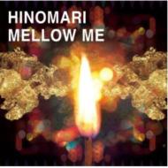 HINOMARI/Mellow Me
