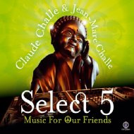 Claude Challe/Select 5 Music For Our Friends