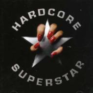 CDアルバム｜Hardcore Superstar (ハードコア・スーパースター)｜商品