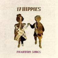 17 Hippies/Phantom Songs