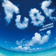 TUBE/Summer Addiction (Ltd)