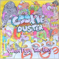 Cookie Duster/When Flying Was Easy (Digi)