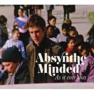 Absynthe Minded/As It Ever Was (Digi)