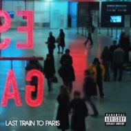 Diddy / Dirty Money/Last Train To Paris