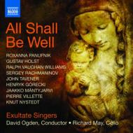 羧ʥ˥Х/All Shall Be Well-choral Music D. ogden / Exultate Singers