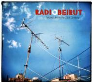Various/Radio Beirut Sounds From The 21st Century