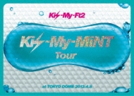 Kis-My-MiNT Tour at 東京ドーム 2012.4.8 【初回限定盤】 : Kis-My 