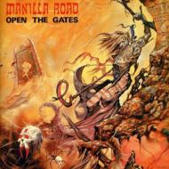 Manilla Road/Open The Gates