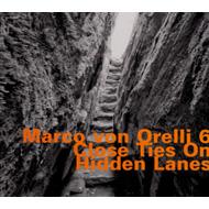 Marco Von Orelli/Close Ties On Hidden Lanes