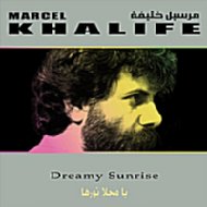 Marcel Khalife/Dreamy Sunrise (Ya Mahla Nourha)