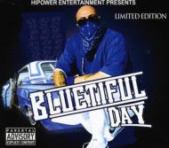 Hi Power Entertainment Presents: Bluetiful Day