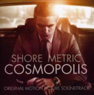 Cosmopolis: Music By Howard Shore & Metric