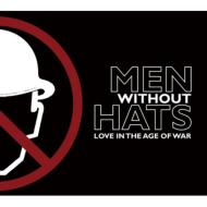 Men Without Hats/Love In The Age Of War