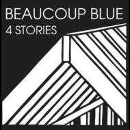 Beaucoup Blue/4 Stories