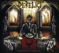 Derelict/Perpetuation