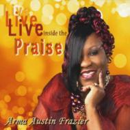 Arma Austin Frazier/Live Inside The Praise