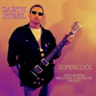 Garth Steel/Supercool Antiquated Melodies ＆ Acoustic Physics